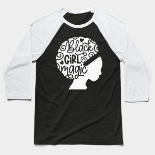 Black Girl Magic Baseball T-Shirt